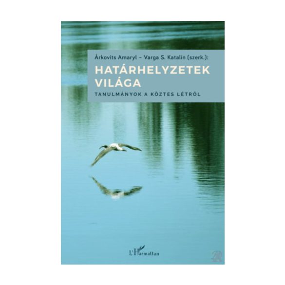 HATÁRHELYZETEK VILÁGA