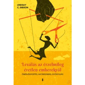 LEVÁLÁS AZ ÉRZELMILEG ÉRETLEN EMBEREKRŐL