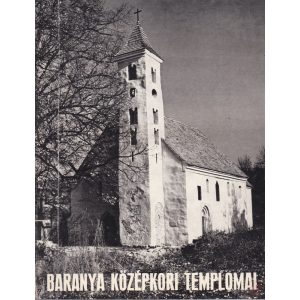 BARANYA KÖZÉPKORI TEMPLOMAI