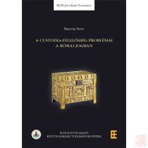 A CUSTODIA-FELELŐSSÉG PROBLÉMÁI A RÓMAI JOGBAN