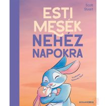 ESTI MESÉK NEHÉZ NAPOKRA