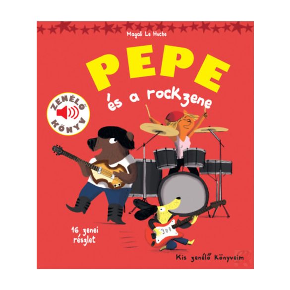 PEPE ÉS A ROCKZENE - Zenélő könyv