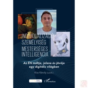 INDIVIDUALIZÁCIÓ, SZEMÉLYISÉG, MESTERSÉGES INTELLIGENCIA