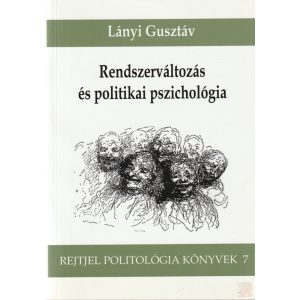 RENDSZERVÁLTOZÁS ÉS POLITIKAI PSZICHOLÓGIA