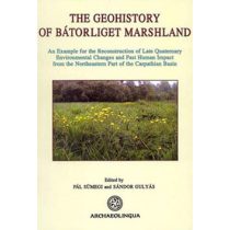 THE GEOHISTORY OF BÁTORLIGET MARSHLAND