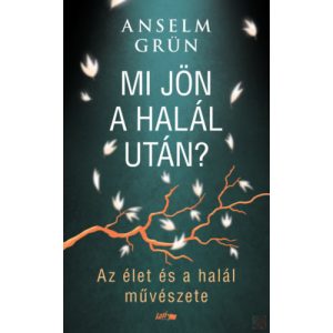 MI JÖN A HALÁL UTÁN?