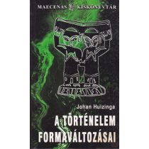 A TÖRTÉNELEM FORMAVÁLTOZÁSAI
