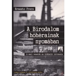 A BIRODALOM HÓHÉRAINAK NYOMÁBAN