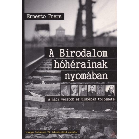 A BIRODALOM HÓHÉRAINAK NYOMÁBAN