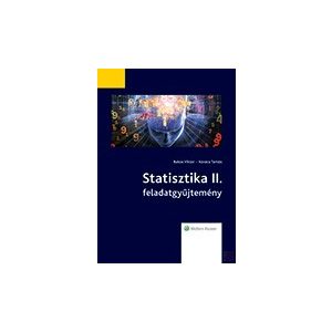 STATISZTIKA II. FELADATGYŰJTEMÉNY + STATISZTIKA KÉPLETGYŰJTEMÉNY ÉS TÁBLÁZATOK