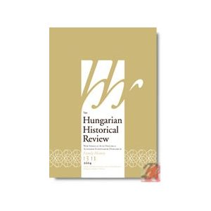 HUNGARIAN HISTORICAL REVIEW Volume 3 Issue 1 2014