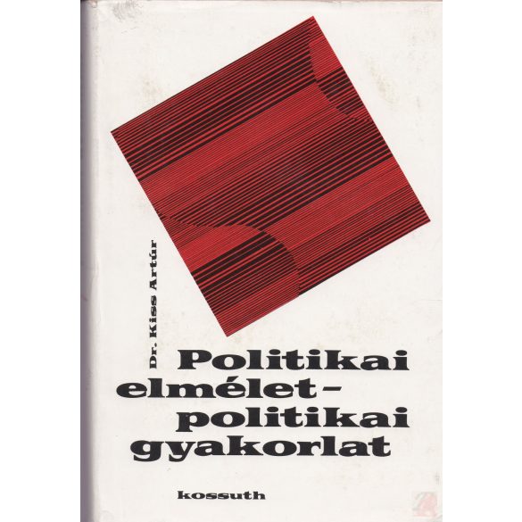 POLITIKAI ELMÉLET - POLITIKAI GYAKORLAT