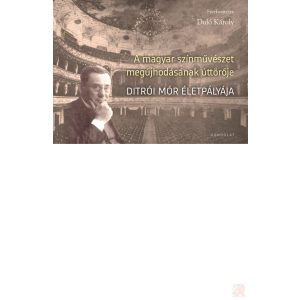 A MAGYAR SZÍNMŰVÉSZET MEGÚJHODÁSÁNAK ÚTTÖRŐJE