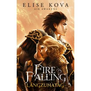 FIRE FALLING – LÁNGZUHATAG