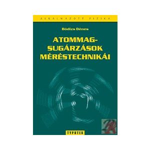 ATOMMAGSUGÁRZÁSOK MÉRÉSTECHNIKÁI