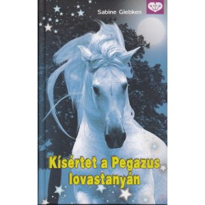 KÍSÉRTET A PEGAZUS LOVASTANYÁN