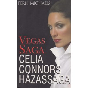 VEGAS SAGA 3. - CELIA CONNORS HÁZASSÁGA