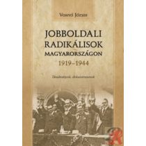 JOBBOLDALI RADIKÁLISOK MAGYARORSZÁGON 1919-1944