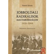 JOBBOLDALI RADIKÁLISOK MAGYARORSZÁGON 1919-1944