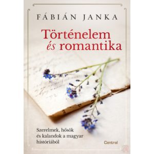 TÖRTÉNELEM ÉS ROMANTIKA 