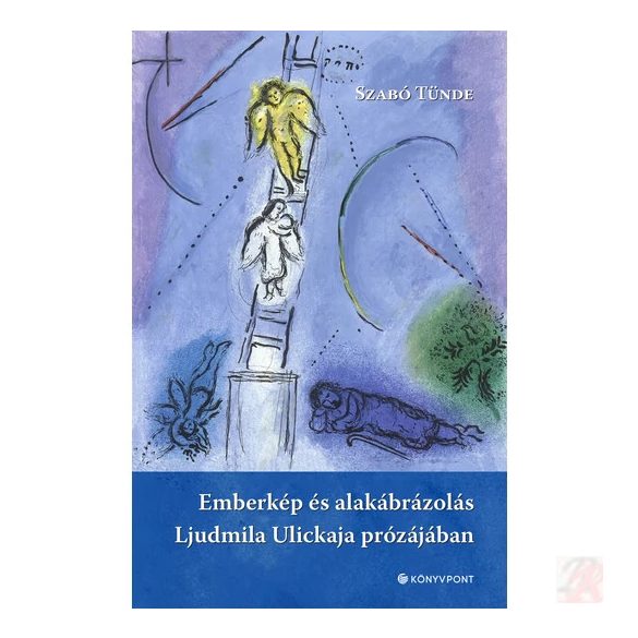 EMBERKÉP ÉS ALAKÁBRÁZOLÁS LJUDMILA ULICKAJA PRÓZÁJÁBAN