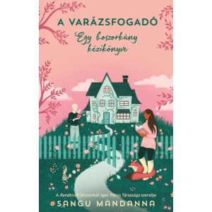 A VARÁZSFOGADÓ – EGY BOSZORKÁNY KÉZIKÖNYVE