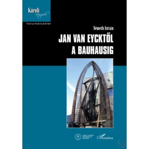 JAN VAN EYCKTŐL A BAUHAUSIG