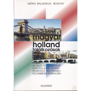 MAGYAR-HOLLAND TALÁLKOZÁSOK