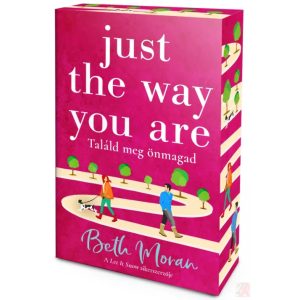 JUST THE WAY YOU ARE – TALÁLD MEG ÖNMAGAD (éldekorált kiadás)