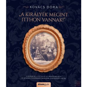 A KIRÁLYÉK MEGINT ITTHON VANNAK!