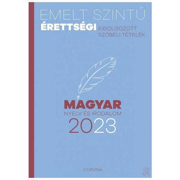 EMELT SZINTŰ ÉRETTSÉGI - MAGYAR NYELV ÉS IRODALOM - 2023