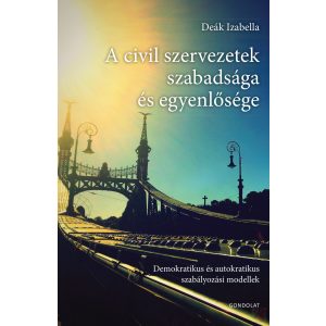 A CIVIL SZERVEZETEK SZABADSÁGA ÉS EGYENLŐSÉGE
