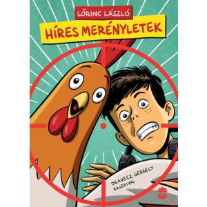 HÍRES MERÉNYLETEK