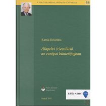 ALAPELVI (R)EVOLÚCIÓ AZ EURÓPAI BÜNTETŐJOGBAN