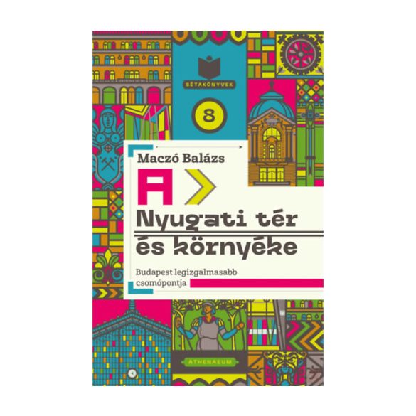 A NYUGATI TÉR ÉS KÖRNYÉKE