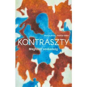 KONTRASZTY. MEGTALÁLT SZABADSÁG