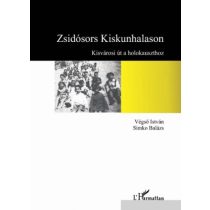 ZSIDÓSORS KISKUNHALASON - KISVÁROSI ÚT A HOLOKAUSZTHOZ