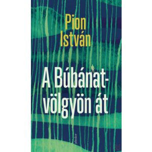 A BÚBÁNAT-VÖLGYÖN ÁT