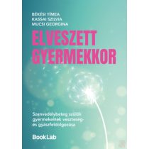 ELVESZETT GYERMEKKOR