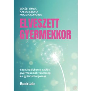ELVESZETT GYERMEKKOR