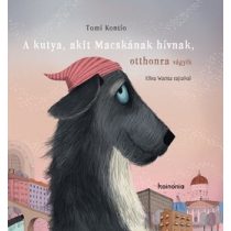 A KUTYA, AKIT MACSKÁNAK HÍVNAK, OTTHONRA VÁGYIK