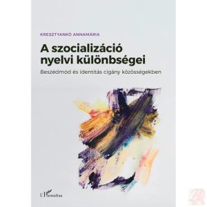 A SZOCIALIZÁCIÓ NYELVI KÜLÖNBSÉGEI