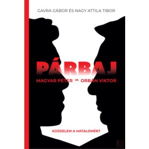 PÁRBAJ - MAGYAR PÉTER VS ORBÁN VIKTOR