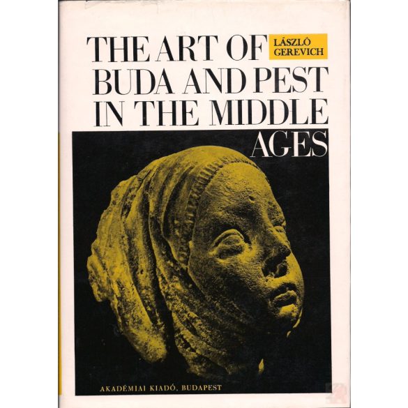 THE ART OF BUDA AND PEST IN THE MIDDLE AGES