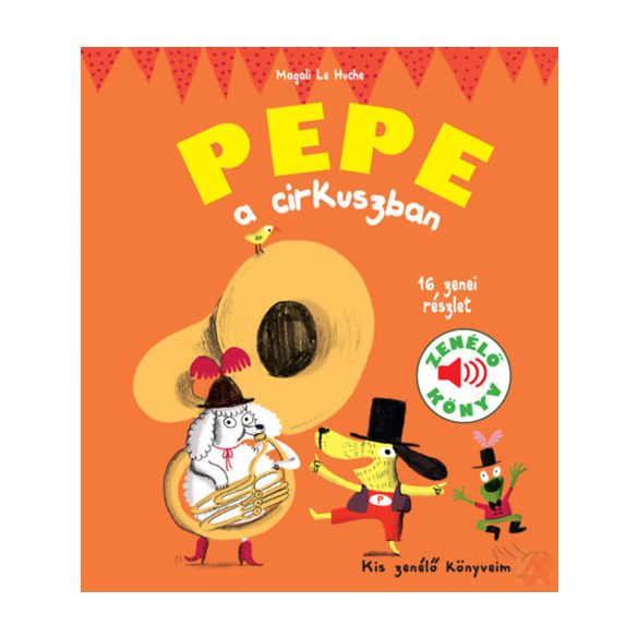 PEPE A CIRKUSZBAN - ZENÉLŐ KÖNYV