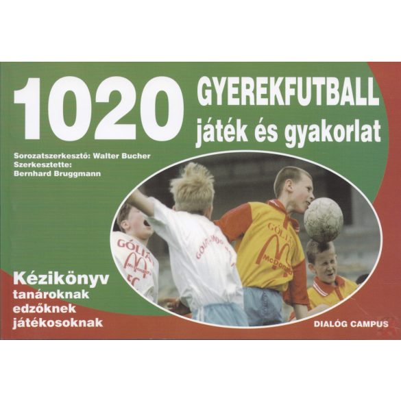 1020 GYEREKFUTBALL JÁTÉK ÉS GYAKORLAT