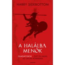 A HALÁLBA MENŐK - GLADIÁTOROK