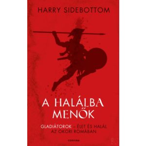 A HALÁLBA MENŐK - GLADIÁTOROK