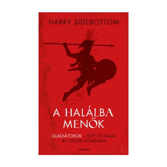 A HALÁLBA MENŐK - GLADIÁTOROK