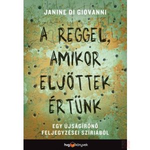 A REGGEL, AMIKOR ELJÖTTEK ÉRTÜNK